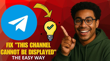 Fix "This Channel Cannot Be Displayed" on Telegram (2025 Working Solutions!)