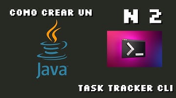 🚀 Creando un Task Tracker CLI en Java desde Cero | Proyecto Backend Paso a Paso | Parte 2