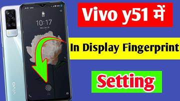 Vivo y51 in display fingerprint lock setting | Vivo y51 me in display fingerprint lock kaise lagaye
