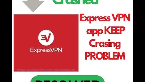 Fix ExpressVPN App Keeps Crashing on Android | Easy Solution to Stop Crashes!