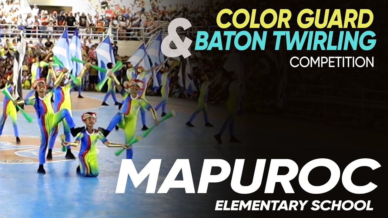 COLOR GUARD & BATON TWIRLING COMPETITION | Mapuroc Elementary School | 3rd Runner-Up