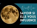 Nouvelle lune  comment savoir si elle vous influence 