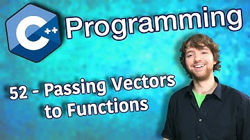 C++ Programming Tutorial 52 - Passing Vectors to Functions