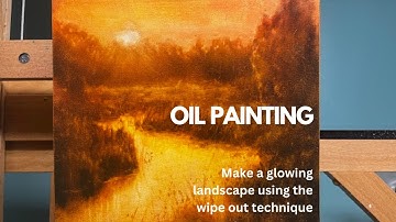 Painting Demonstration - Creating a Glowing Landscape Using the Wipe Out Technique - Michael Orwick