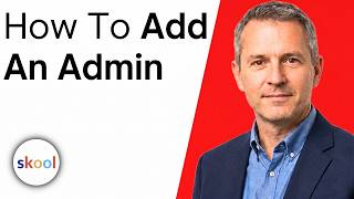How To Add An Admin To Skool Community Group
