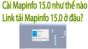 Cài Mapinfo 15.0 - Download Mapinfo 15.0 Như Thế Nào