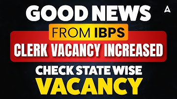 IBPS Clerk New Vacancy Update | IBPS Clerk 2025 Notification | IBPS Vacancy Increased!! 😍