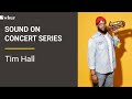The Music and Poetry of Tim Hall | Sound On