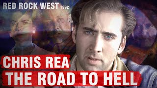 Chris Rea - The Road To Hell 🎶🎸 | Red Rock West 🎥