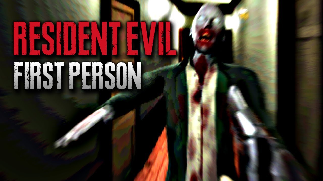 RESIDENT EVIL 1, FIRST PERSON