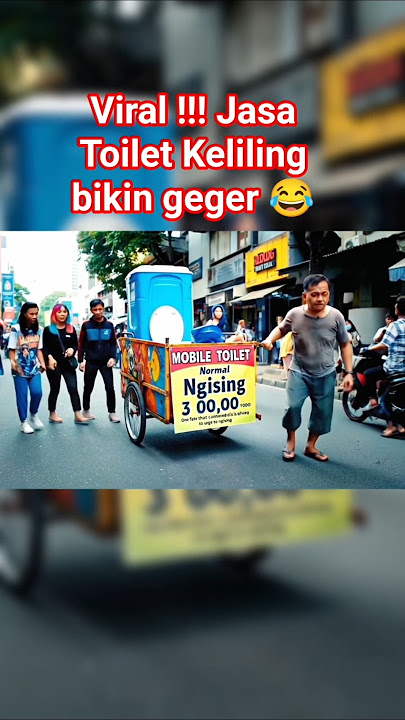 Viral !!! Jasa Toilet Keliling bikin Geger😂 #ai #funny #ngakak #shorts #fyp #viral #videolucu
