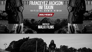 Malki Means King Feat. Franceyez Jackson Im Taxin Promo