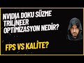 DOKU SÜZME TRİLİNEER OPTİMİZASYON : AÇIK MI? KAPALI MI? FPS VE GRAFİK FARKI !