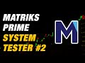 Matriks Prime İz Süren Stop Optimize Etme - System Tester 2