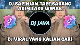 DJ BAPINJAM TAPE BARANG X AKIMILAKU WENAK BY UCIL FVNKY VIRAL TIKTOK TERBARU