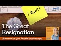 Hello Monday: The Great Resignation