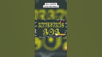 Bill Gates: Luck or Skill?