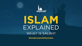 Islam Explained What Is Salāh?