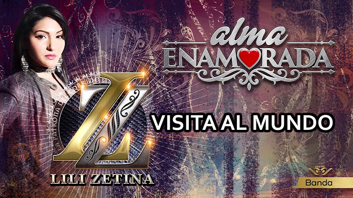 VISITA AL MUNDO Lili Zetina LA PATRONA DEL CORRIDO con Banda