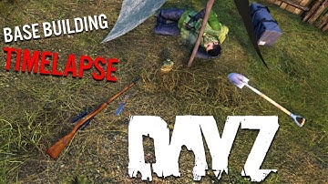 DayZ - Base Building Timelapse