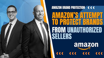 Amazon’s Attempt to Protect Brands from Unauthorized Sellers