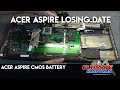 Acer Aspire CMOS battery | Acer Aspire losing date