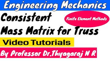 Consistent Mass Matrix for Truss||Dynamic Analysis in Finite element methods||Engineering Mechanics