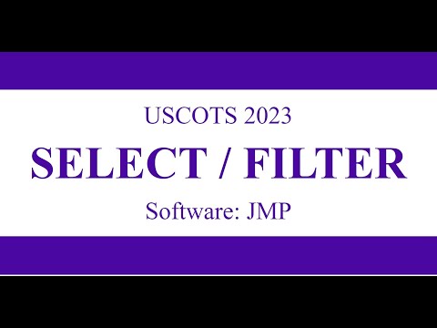 USCOTS 2023: SELECT / FILTER Actions in JMP