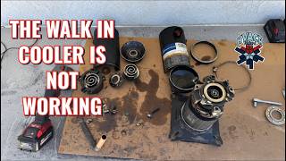THE WALK IN COOLER IS NOT WORKING