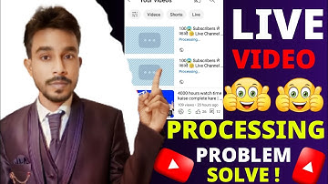live stream videos processing problem solve !  processing video problem solve