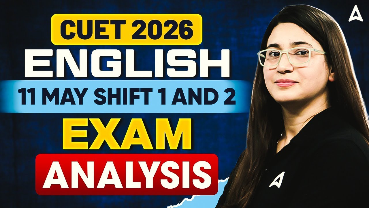 CUET English Paper Analysis 2026 | 11 May Shift 1 and Shift 2 CUET Exam ...