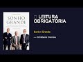 O livro que todo mundo deveria ler: Sonho Grande
