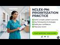 NCLEX PN Prioritization Practice Questions 2026: Master Delegation and Triage Strategies