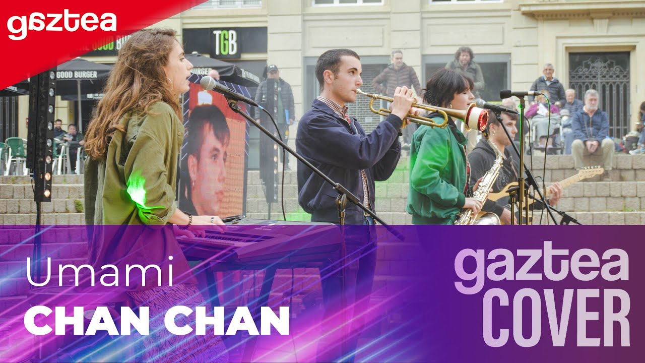Umami - CHAN CHAN [2. Final Erdia] | GAZTEA COVER - YouTube