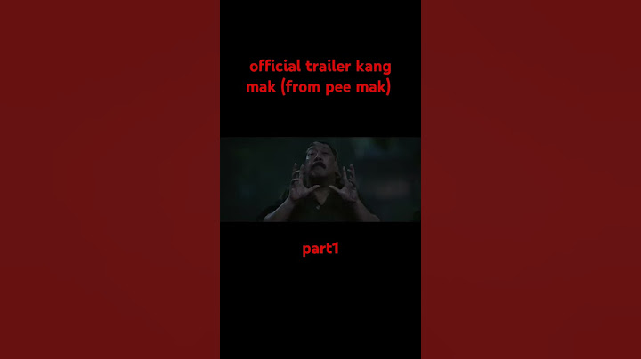 official trailer kang mak (from pee mak)