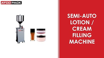 Semi-Automatic Lotion / Cream Filling Machine | ATCOPACK