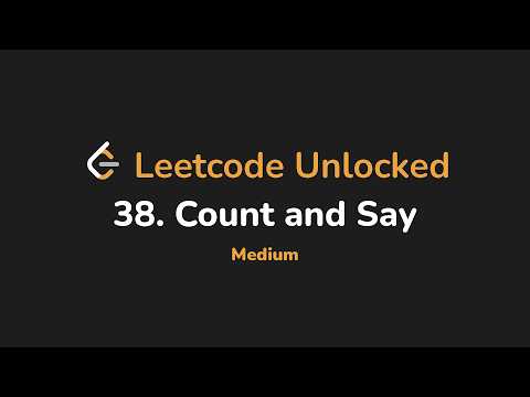 38. Count and Say | Leetcode Unlocked - Python
