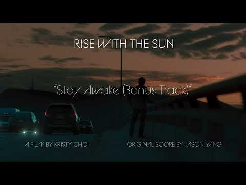 Jason Yang - Stay Awake | Rise with the Sun (Original Motion Picture Soundtrack)