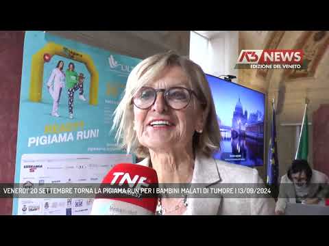 VENERDI' 20 SETTEMBRE TORNA LA PIGIAMA RUN PER I BAMBINI MALATI DI TUMORE | 13/09/2024