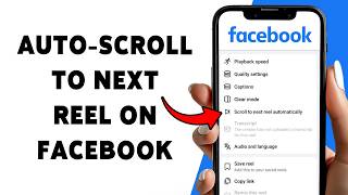 How To Auto-Scroll To Next Reel On Facebook (2026) | Enable Auto-Scroll On Facebook Videos