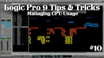 Logic Pro 9 -Tips & Tricks #10 (Managing CPU Usage)