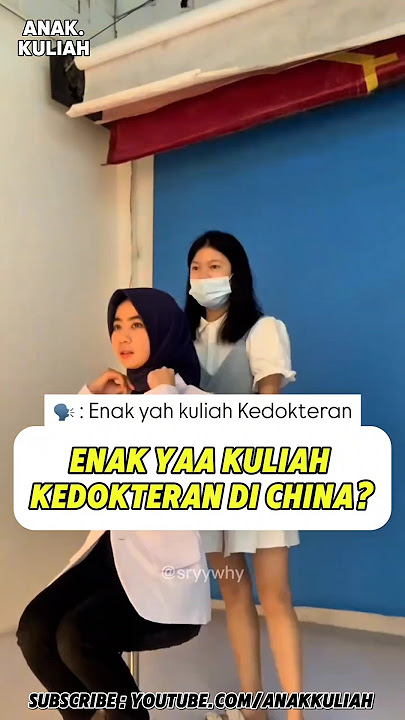 KULIAH KEDOKTERAN DI CHINA ENAK!? #anakkuliah #reels #mahasiswa #dosen #fyp #viral #china #wisuda