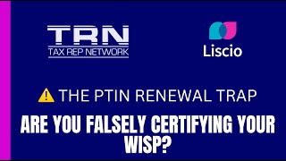 ⚠️ The PTIN Renewal Trap: Are You Falsely Certifying Your WISP?
