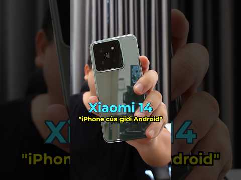 Xiaomi 14: iPhone của thế giới Android #shorts