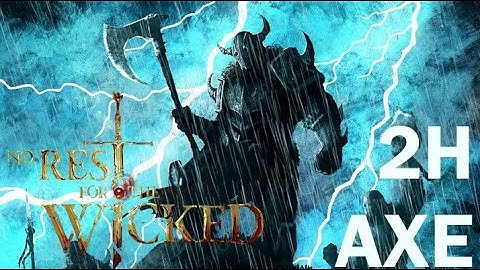 Crucible 2H Axe Build - No Rest for the Wicked