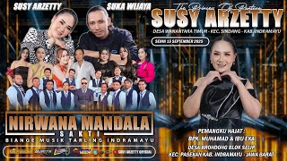 LIVE NIRWANA MANDALA SAKTI SUSY ARZETTY | SENIN, 15 SEPTEMBER 2025 | BRONDONG - PASEKAN - INDRAMAYU