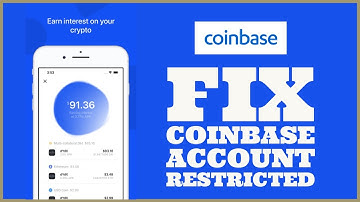 How To Fix Coinbase Account Restricted? (2022)