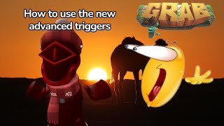 How to use the new advanced triggers in grab VR ￼ (sorry for not posting for a year)￼