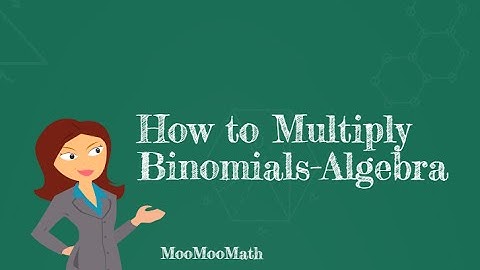 How to multiply binomials-Algebra