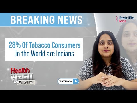 The Shocking Reality of Tobacco Consumption in India |  Health Suchna | Redcliffe Labs